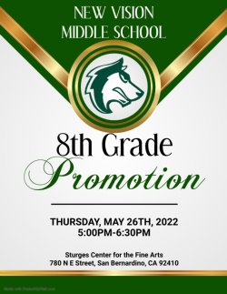 8th Grade Promotion Flyer on May 26th at 5:00 pm. Tickets are required to attend. 